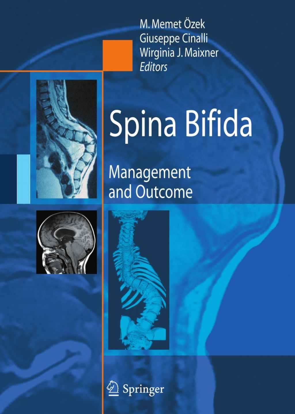 Spina Bifida Management and Outcome 1st Edition