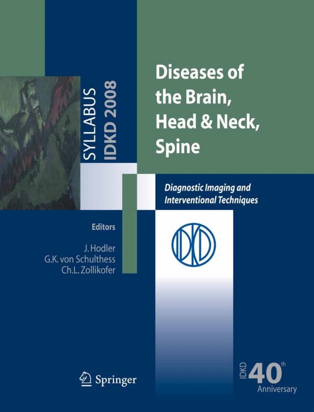 Diseases of the Brain, Head & Neck, Spine Diagnostic Imaging and Interventional Techniques 1st Edition