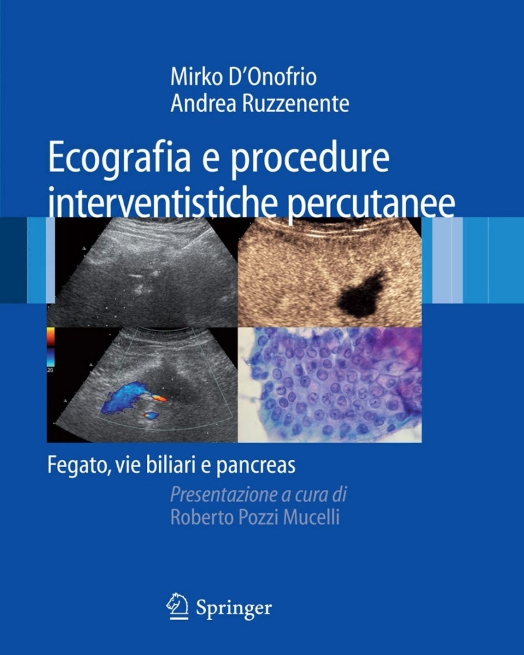 Ecografia e procedure interventistiche percutanee Fegato, vie biliari e pancreas 1st Edition