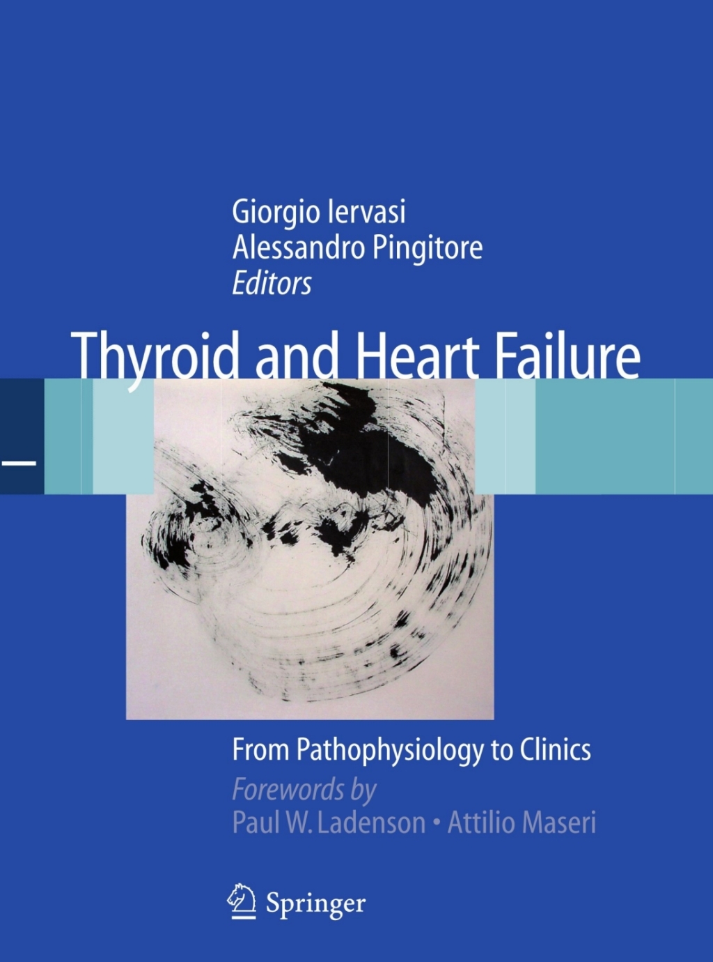 Thyroid and Heart Failure From Pathophysiology to Clinics 1st Edition
