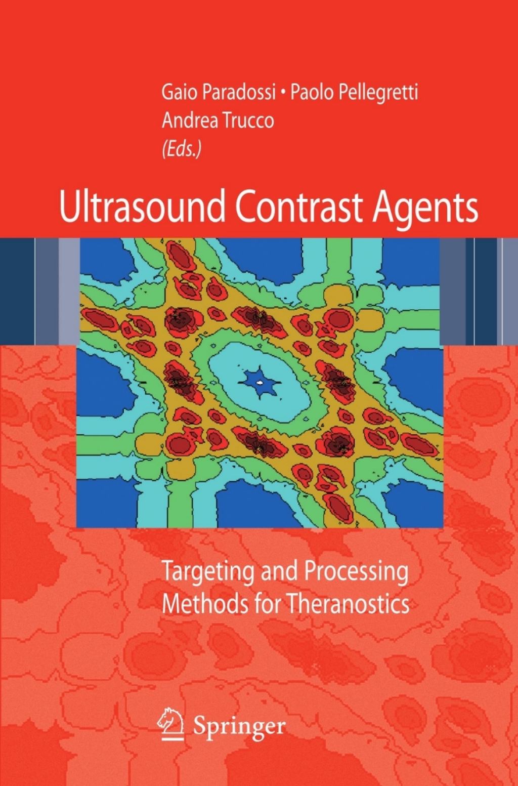 Ultrasound contrast agents Targeting and processing methods for theranostics 1st Edition