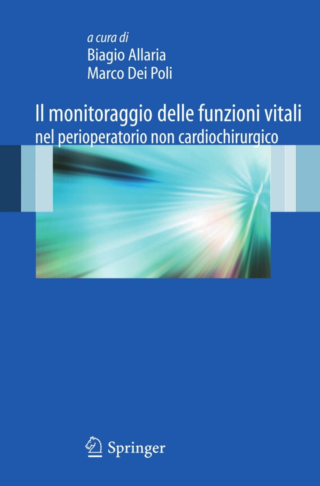Il monitoraggio delle funzioni vitali nel perioperatorio non cardiochirurgico 1st Edition