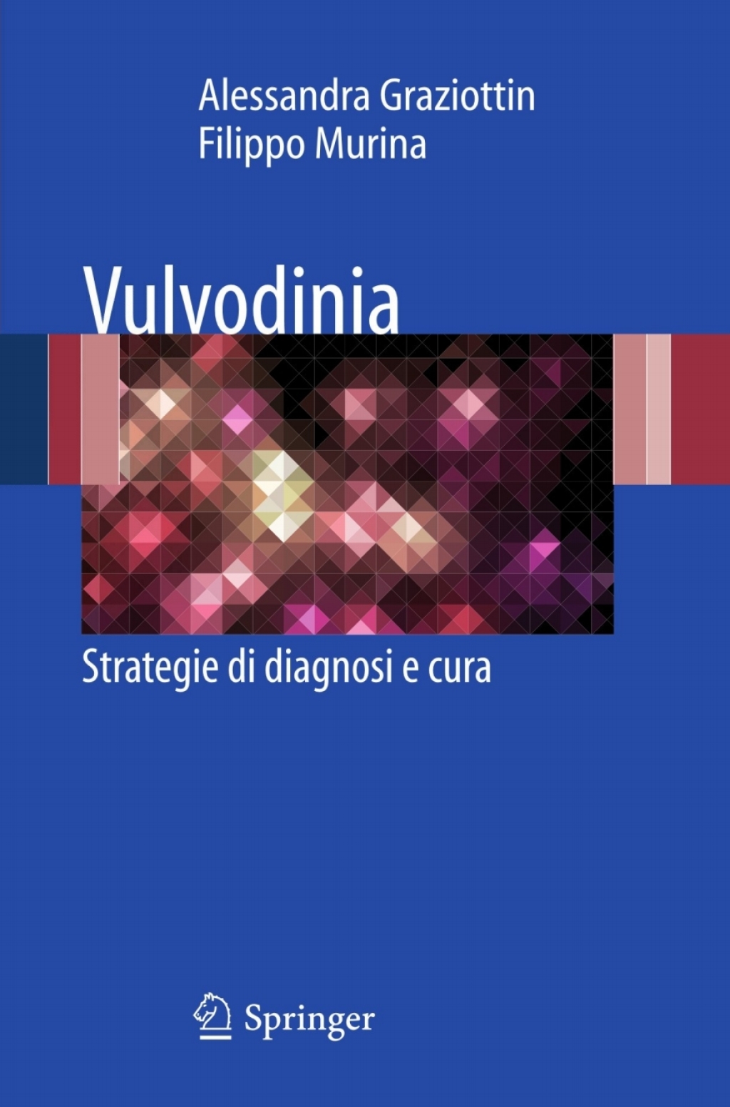 Vulvodinia Strategie di diagnosi e cura 