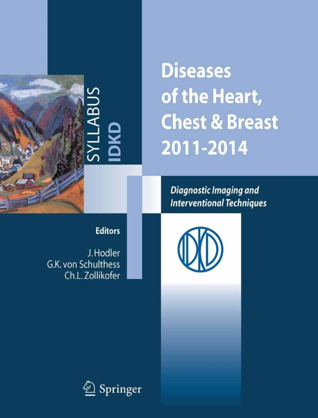 Diseases of the Heart, Chest & Breast 2011-2014 Diagnostic Imaging and Interventional Techniques 1st Edition