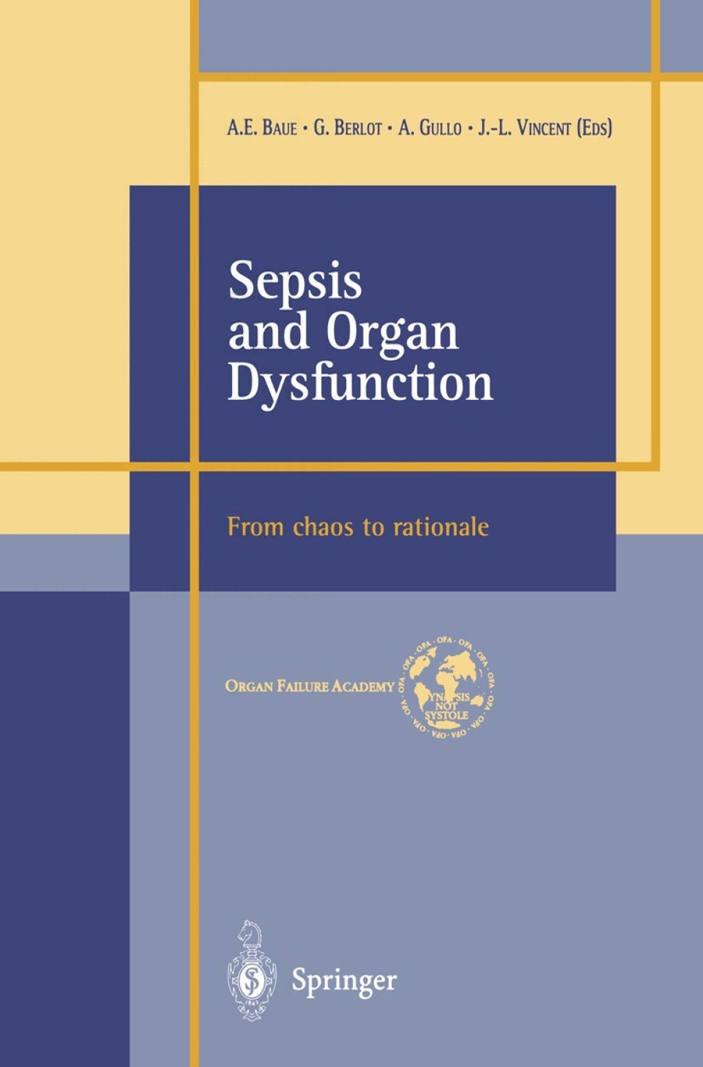 Sepsis and Organ Dysfunction ...from Chaos to Rationale ... 1st Edition