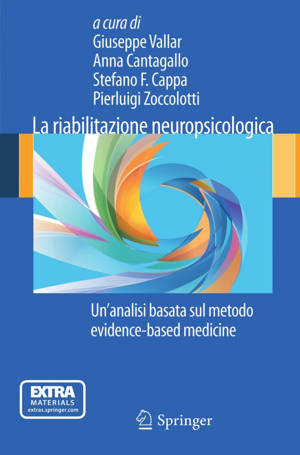 La riabilitazione neuropsicologica Un'analisi basata sul metodo evidence-based medicine 1st Edition