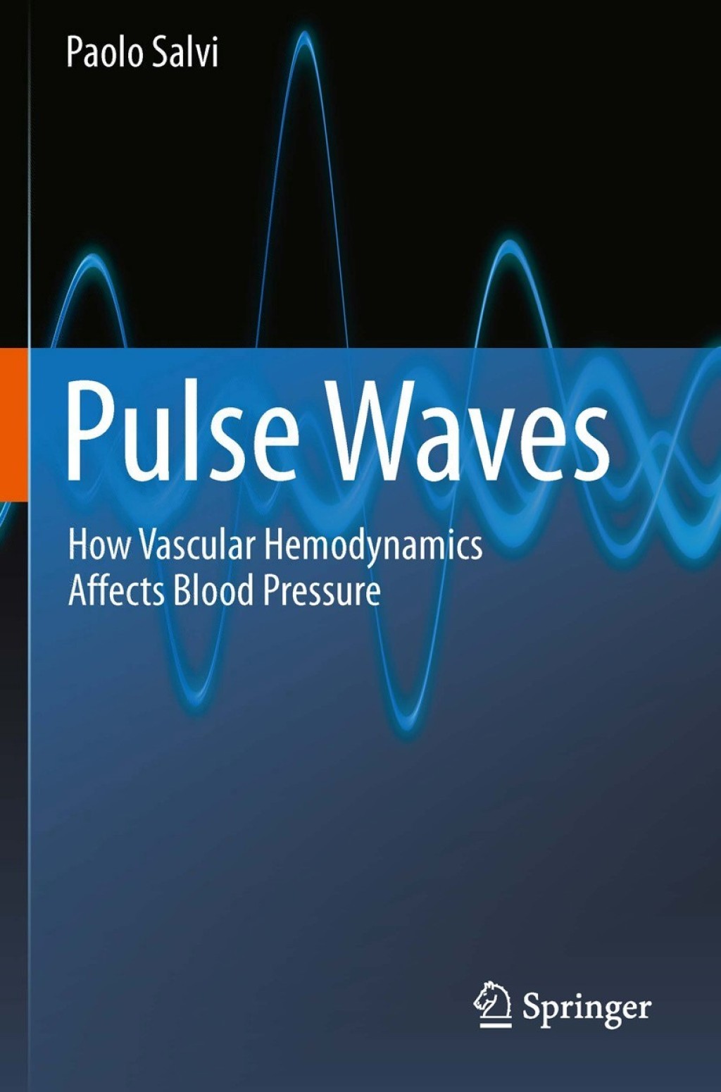 Pulse Waves How Vascular Hemodynamics Affects Blood Pressure 
