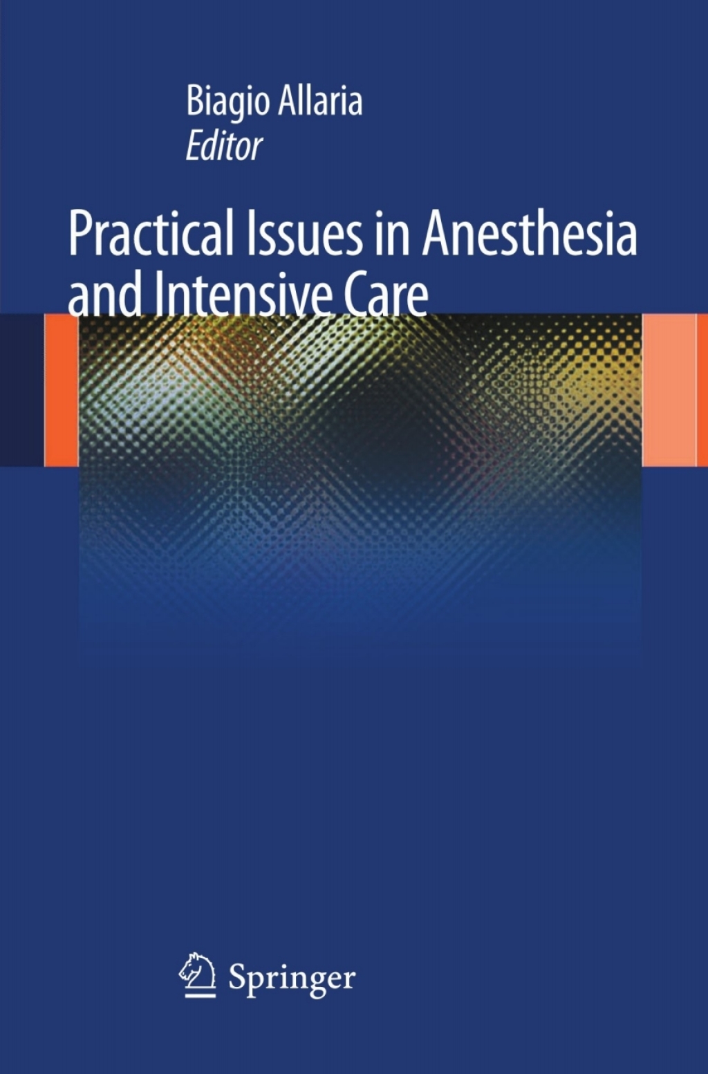 Practical Issues in Anesthesia and Intensive Care 