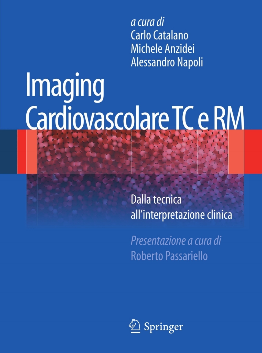 Imaging cardiovascolare TC e RM Dalla tecnica all'interpretazione clinica 1st Edition