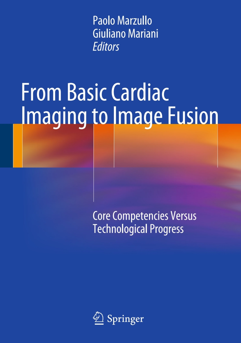 From Basic Cardiac Imaging to Image Fusion Core Competencies Versus Technological Progress 