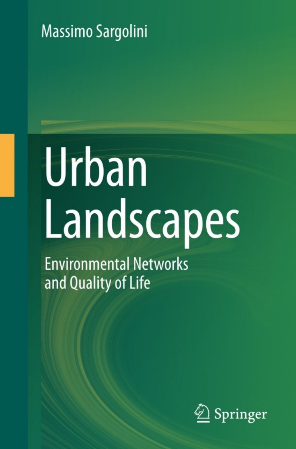 Urban Landscapes Environmental Networks and the Quality of Life 