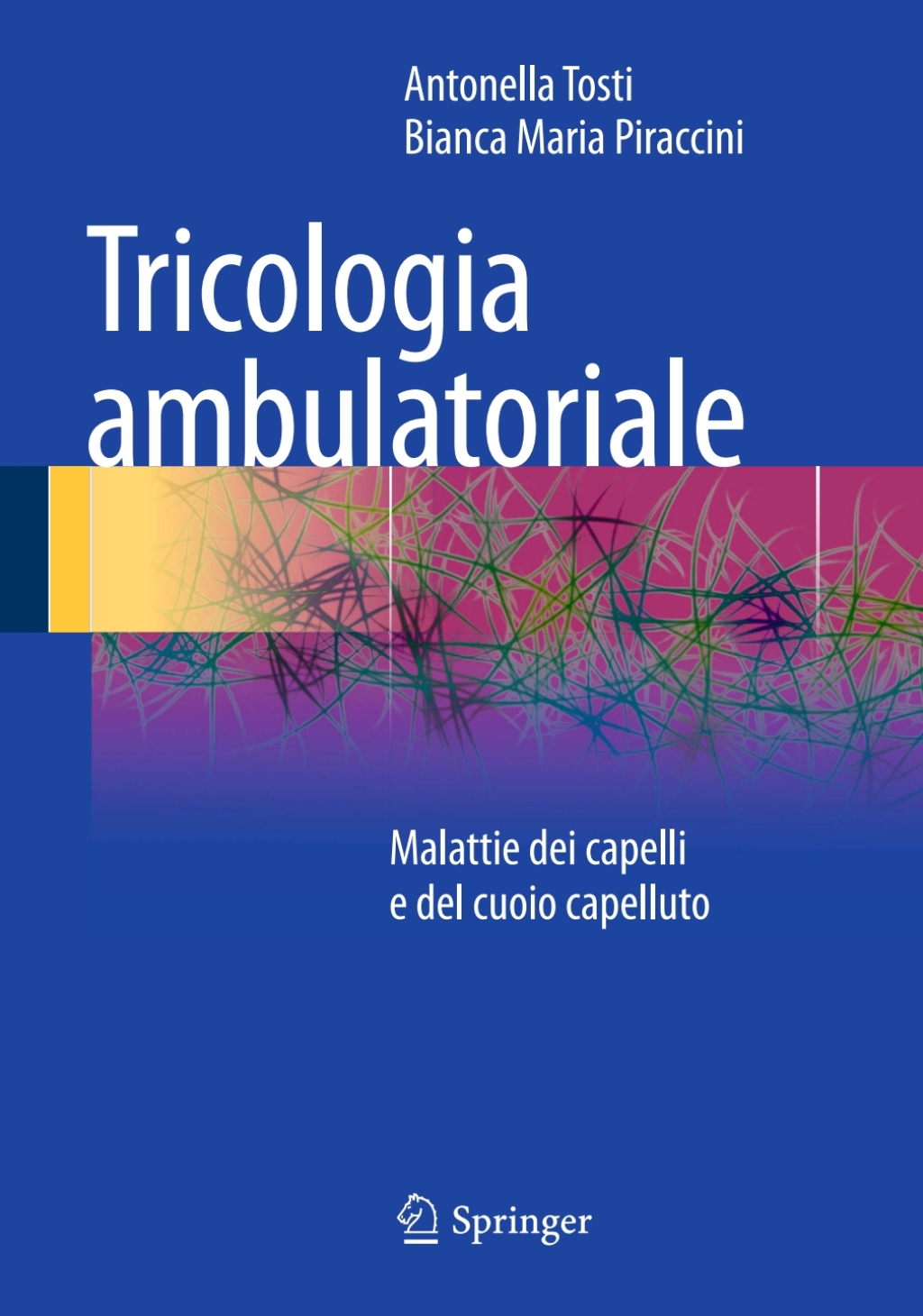 Tricologia ambulatoriale Malattie dei capelli e del cuoio capelluto 