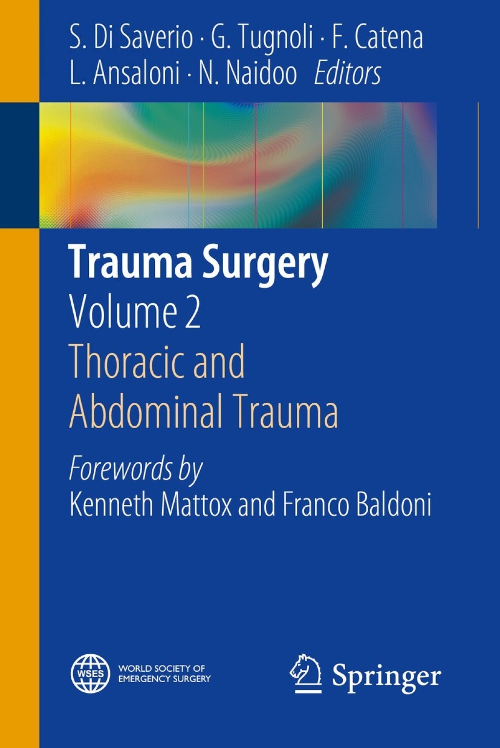 Trauma Surgery Volume 2: Thoracic and Abdominal Trauma 