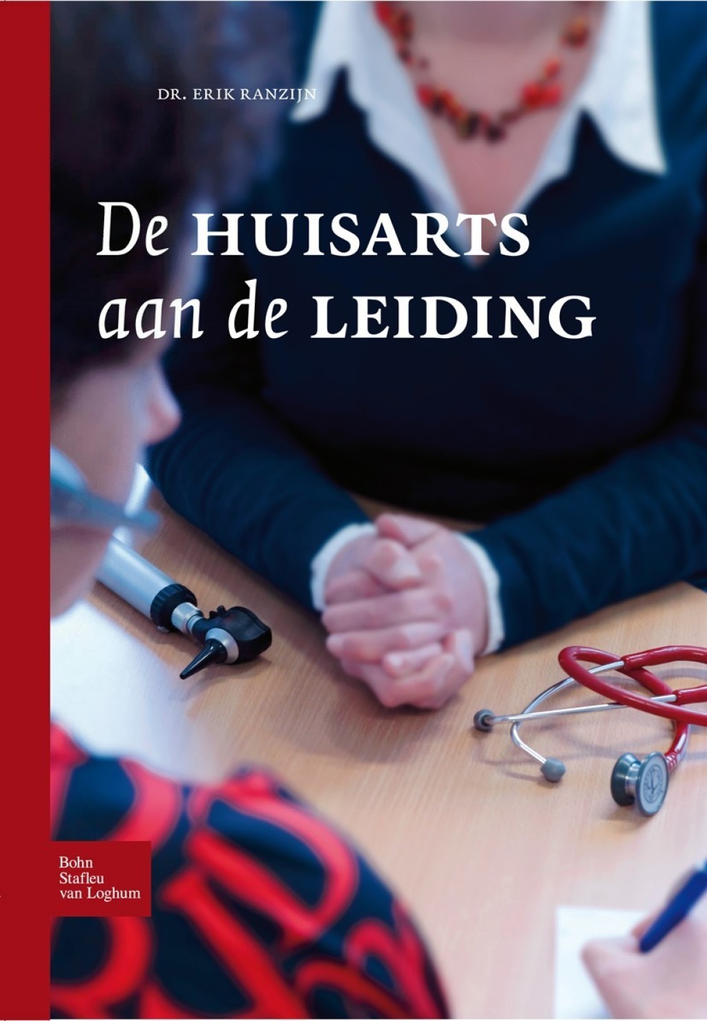 De huisarts aan de leiding De huisarts aan de leiding 