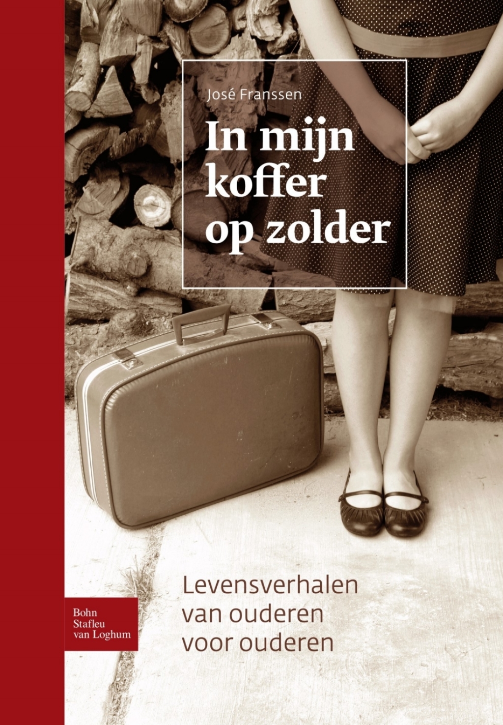 In mijn koffer op zolder Levensverhalen van ouderen voor ouderen 