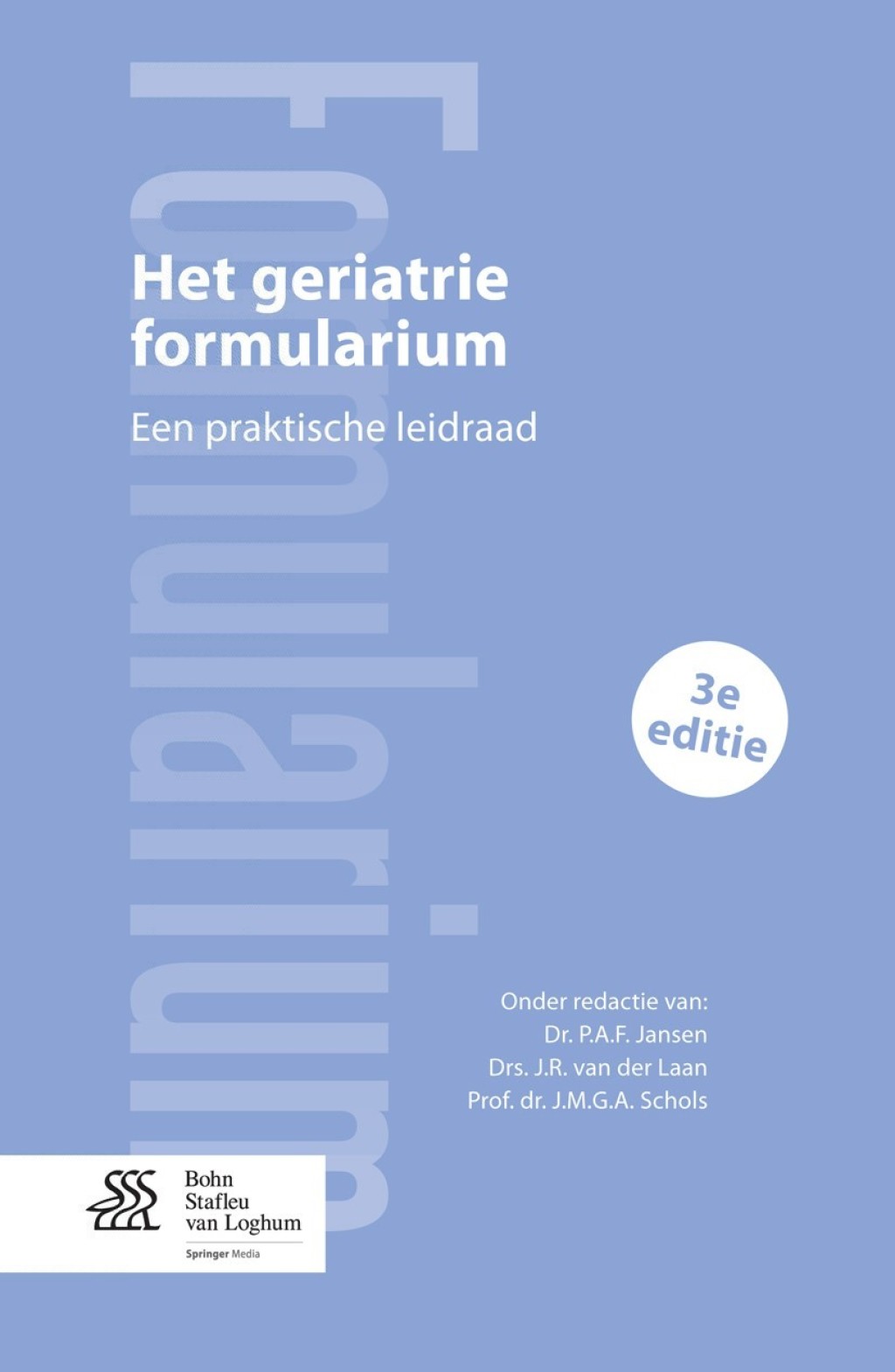 Het geriatrie formularium Een praktische leidraad 3rd Edition