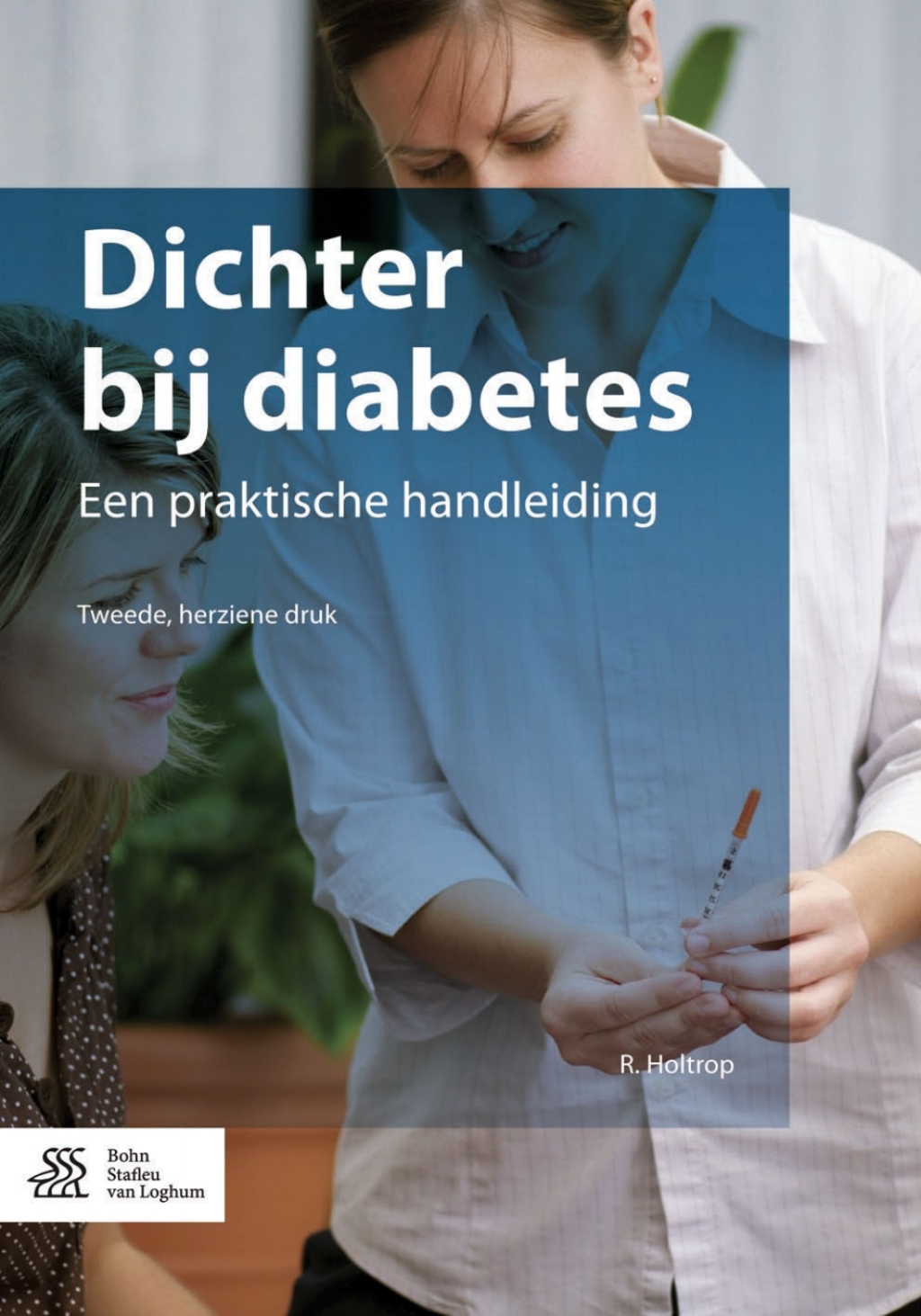 Dichter bij diabetes Een praktische handleiding 2nd Edition