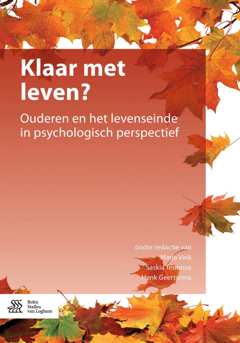 Klaar met leven? Ouderen en het levenseinde in psychologisch perspectief 
