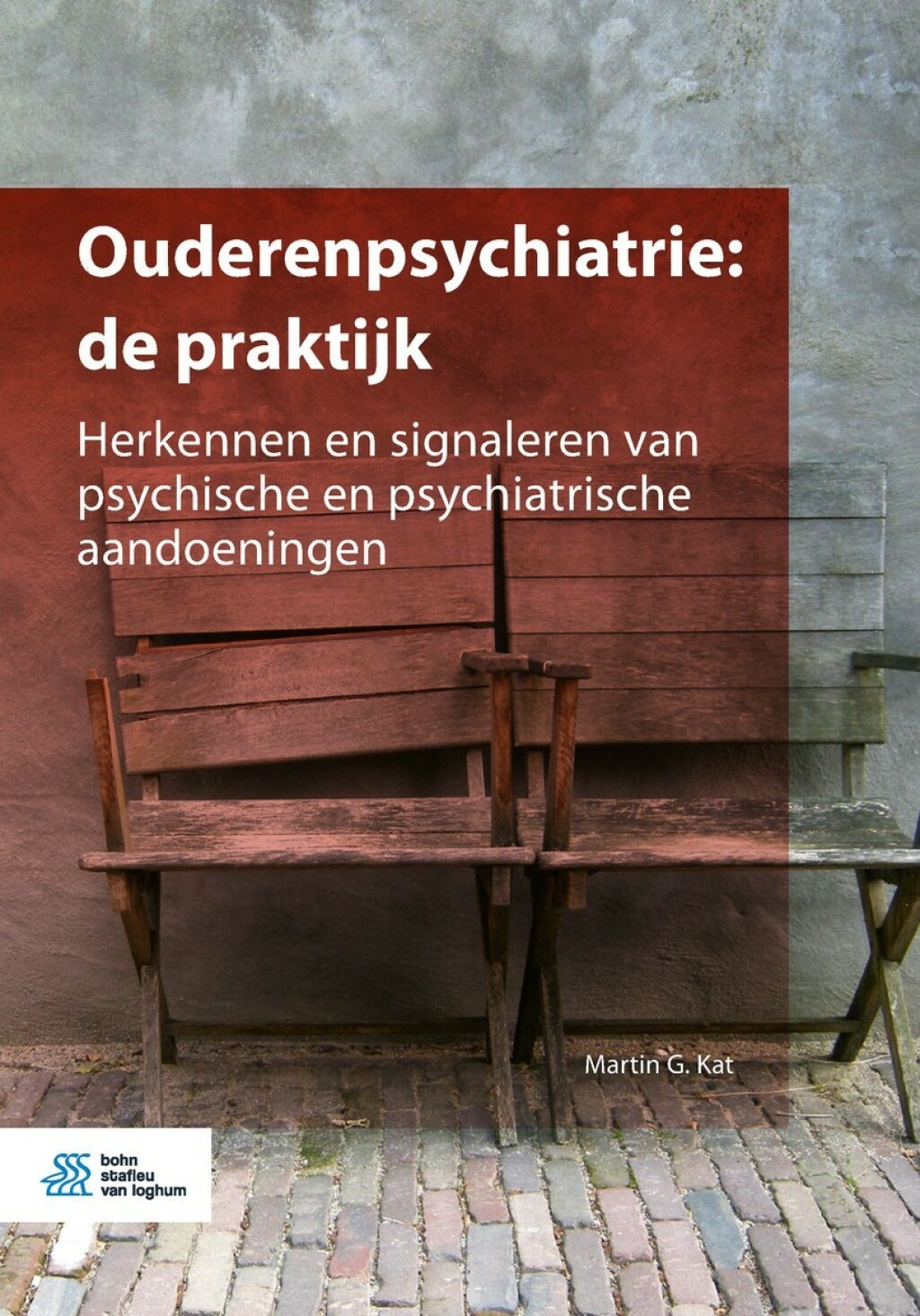 Ouderenpsychiatrie: de praktijk Herkennen en signaleren van psychische en psychiatrische aandoeningen 