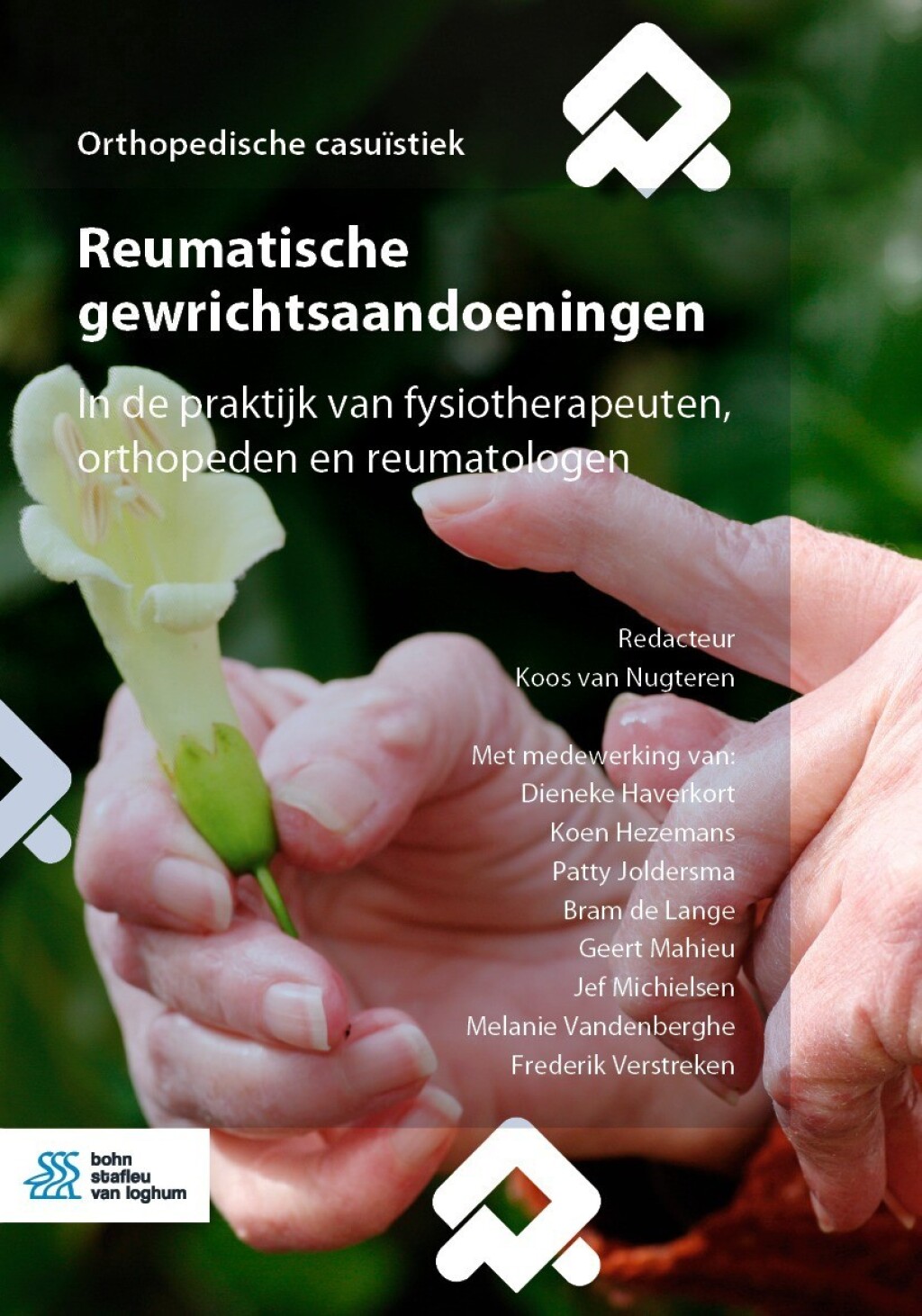 Reumatische gewrichtsaandoeningen In de praktijk van fysiotherapeuten, orthopeden en reumatologen 