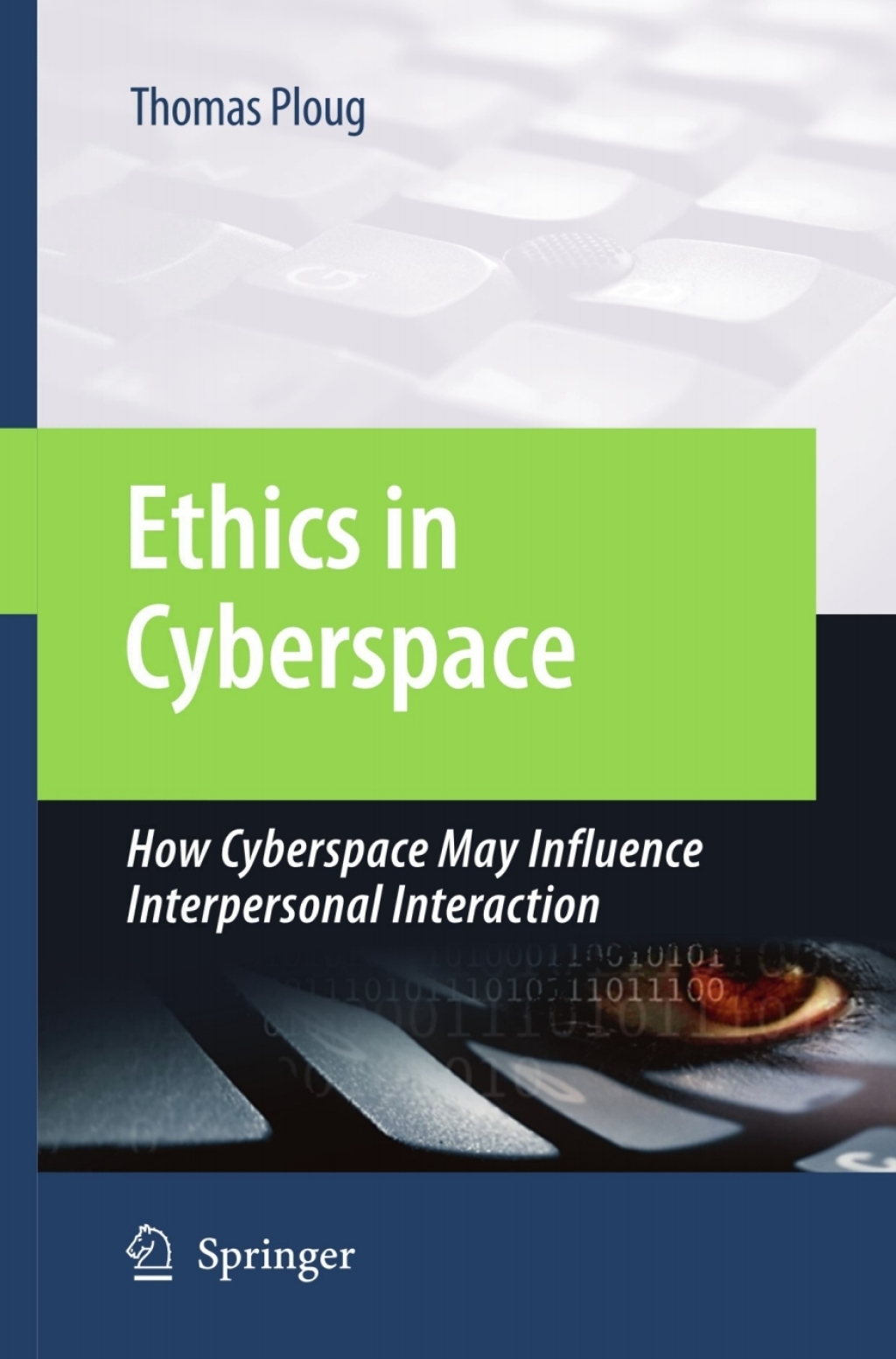 Ethics in Cyberspace How Cyberspace May Influence Interpersonal Interaction 