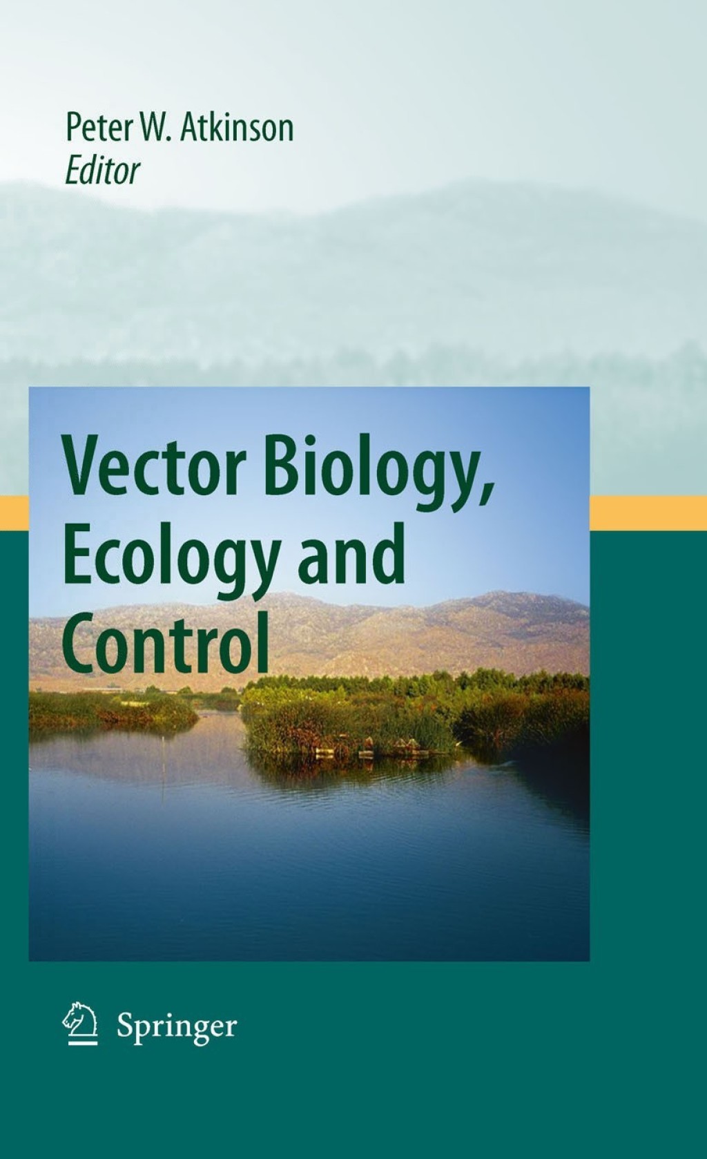 Vector Biology, Ecology and Control 1st Edition