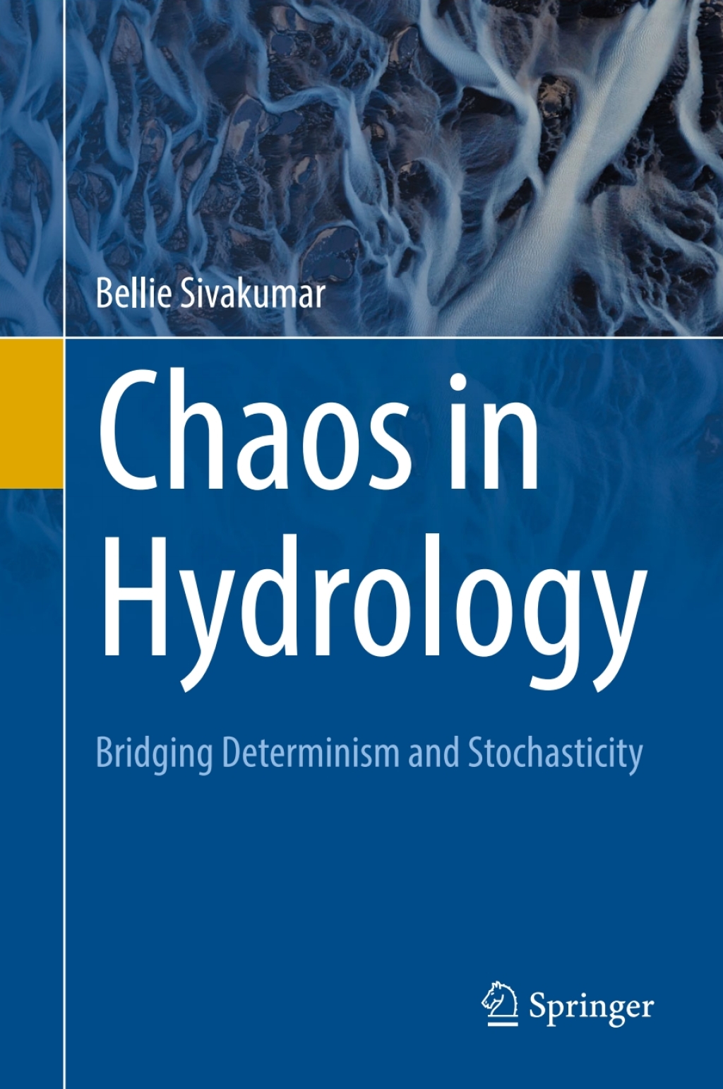 Chaos in Hydrology Bridging Determinism and Stochasticity 