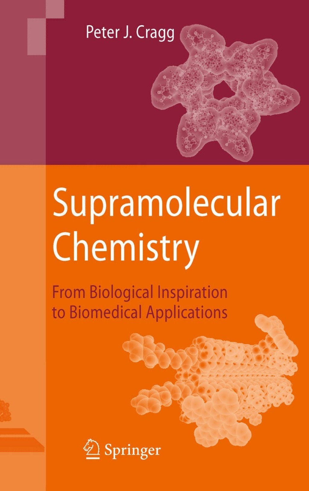 Supramolecular Chemistry From Biological Inspiration to Biomedical Applications 