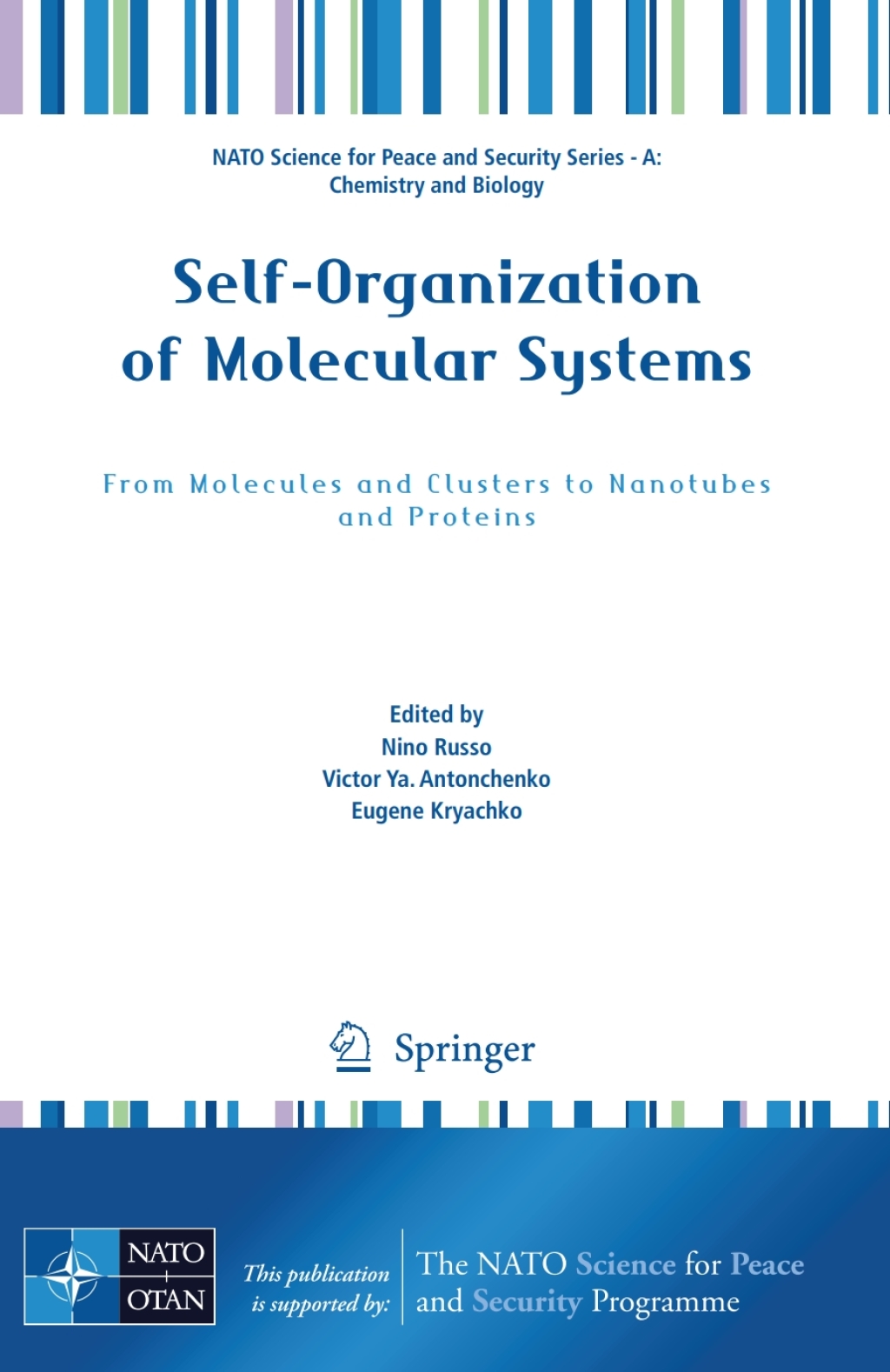Self-Organization of Molecular Systems From Molecules and Clusters to Nanotubes and Proteins 1st Edition