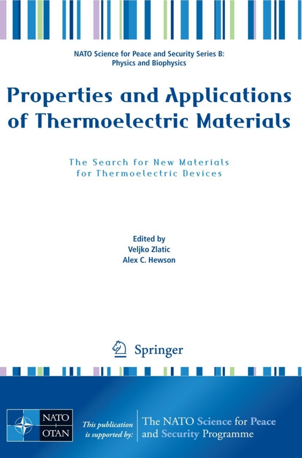 Properties and Applications of Thermoelectric Materials The Search for New Materials for Thermoelectric Devices 1st Edition