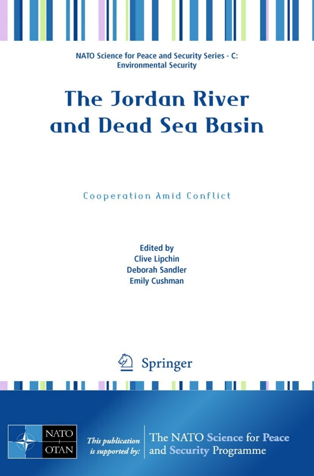 The Jordan River and Dead Sea Basin Cooperation Amid Conflict 1st Edition