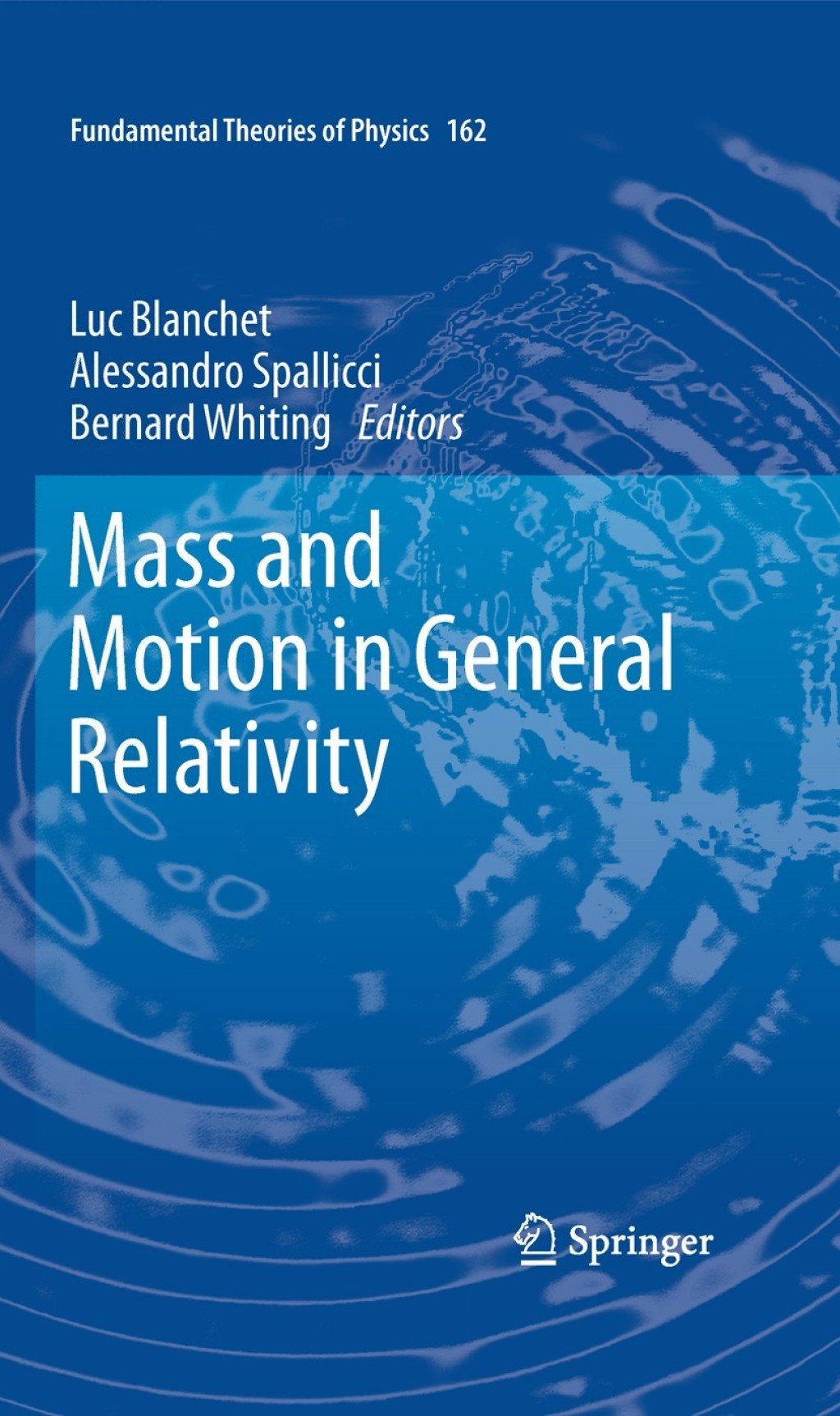 Mass and Motion in General Relativity 1st Edition