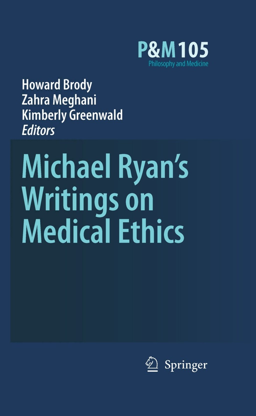 Michael RyanÃ¢â‚¬â„¢s Writings on Medical Ethics 1st Edition