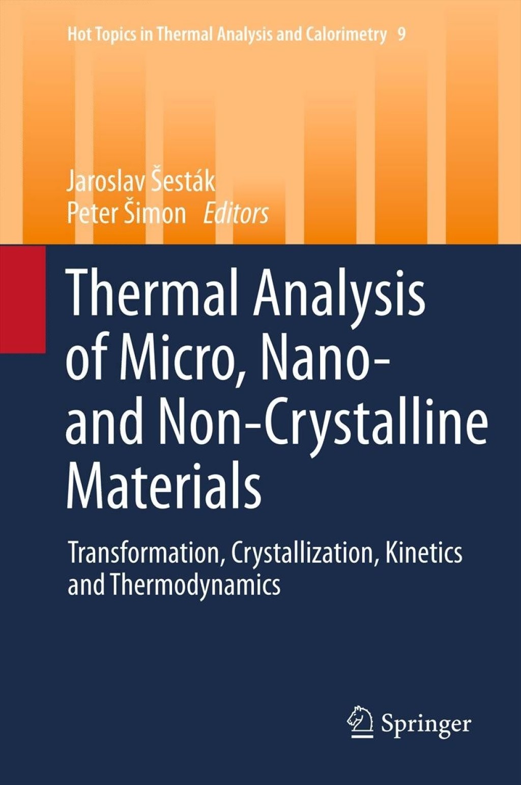 Thermal analysis of Micro, Nano- and Non-Crystalline Materials Transformation, Crystallization, Kinetics and Thermodynamics 
