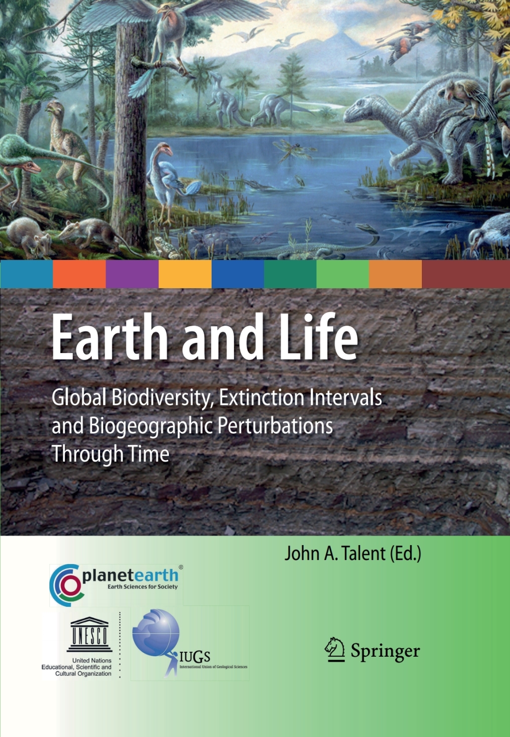 Earth and Life Global Biodiversity, Extinction Intervals and Biogeographic Perturbations Through Time 