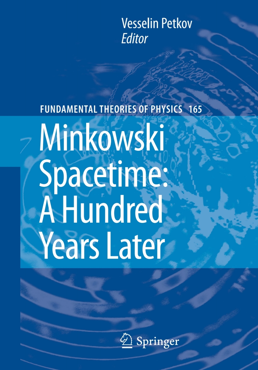 Minkowski Spacetime: A Hundred Years Later 1st Edition