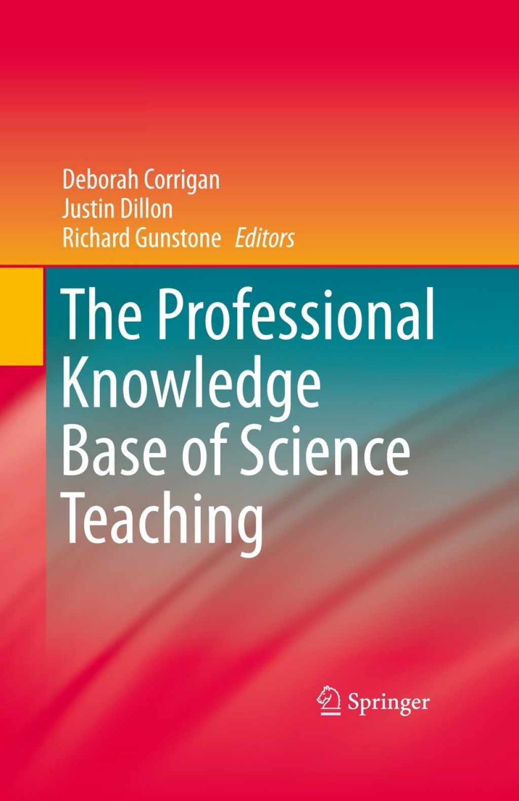 The Professional Knowledge Base of Science Teaching 1st Edition