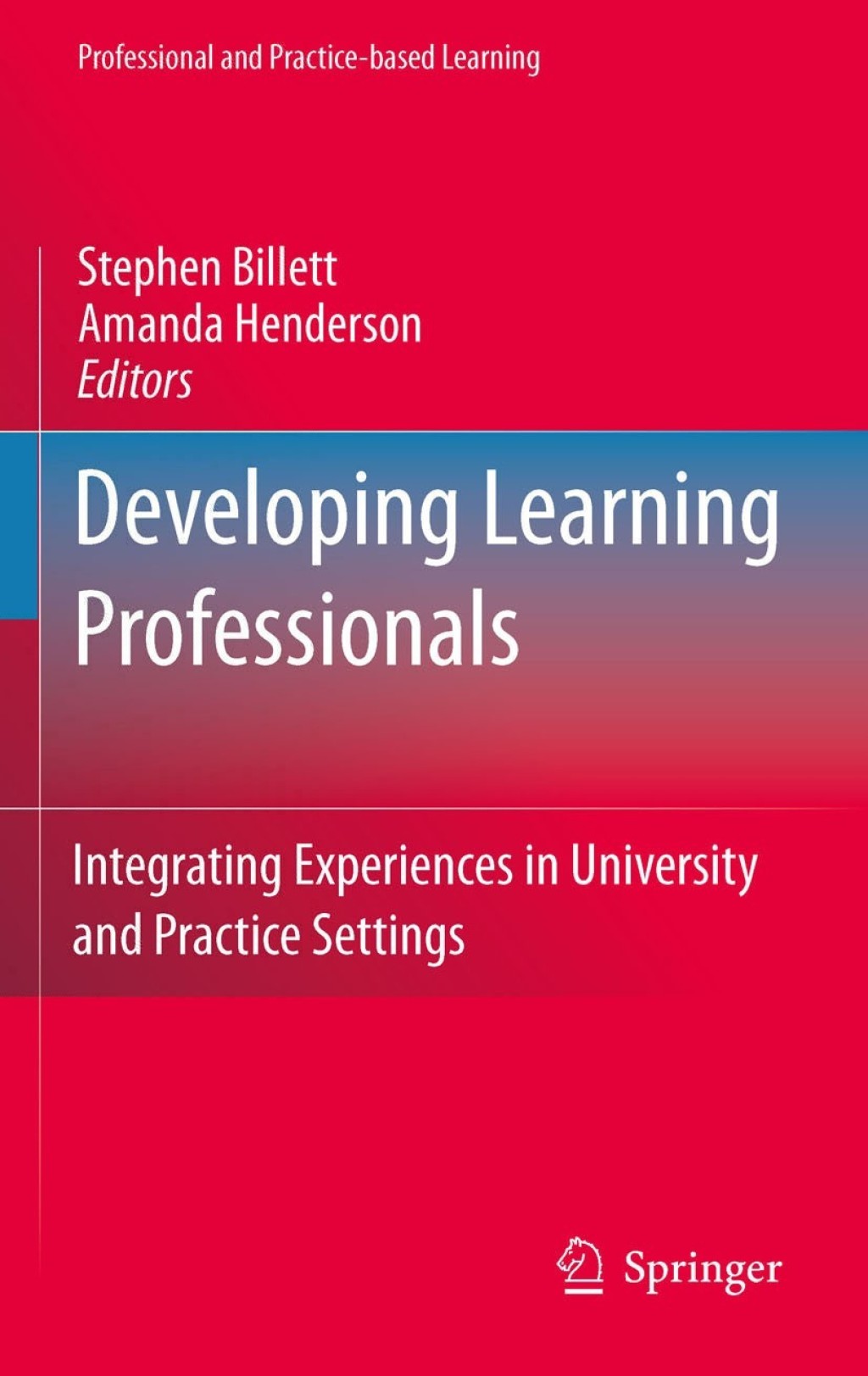 Developing Learning Professionals Integrating Experiences in University and Practice Settings 1st Edition