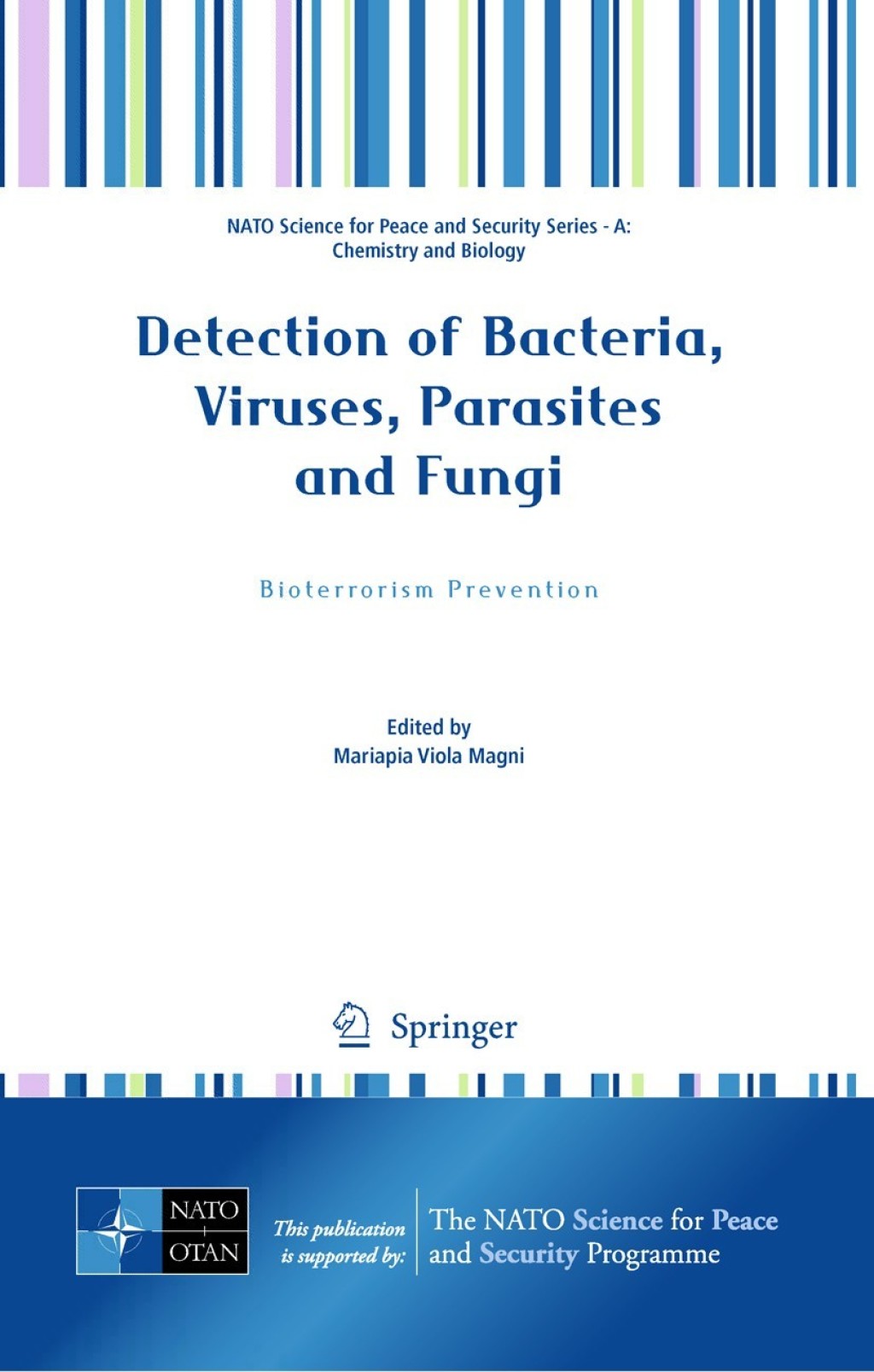 Detection of Bacteria, Viruses, Parasites and Fungi Bioterrorism Prevention 1st Edition