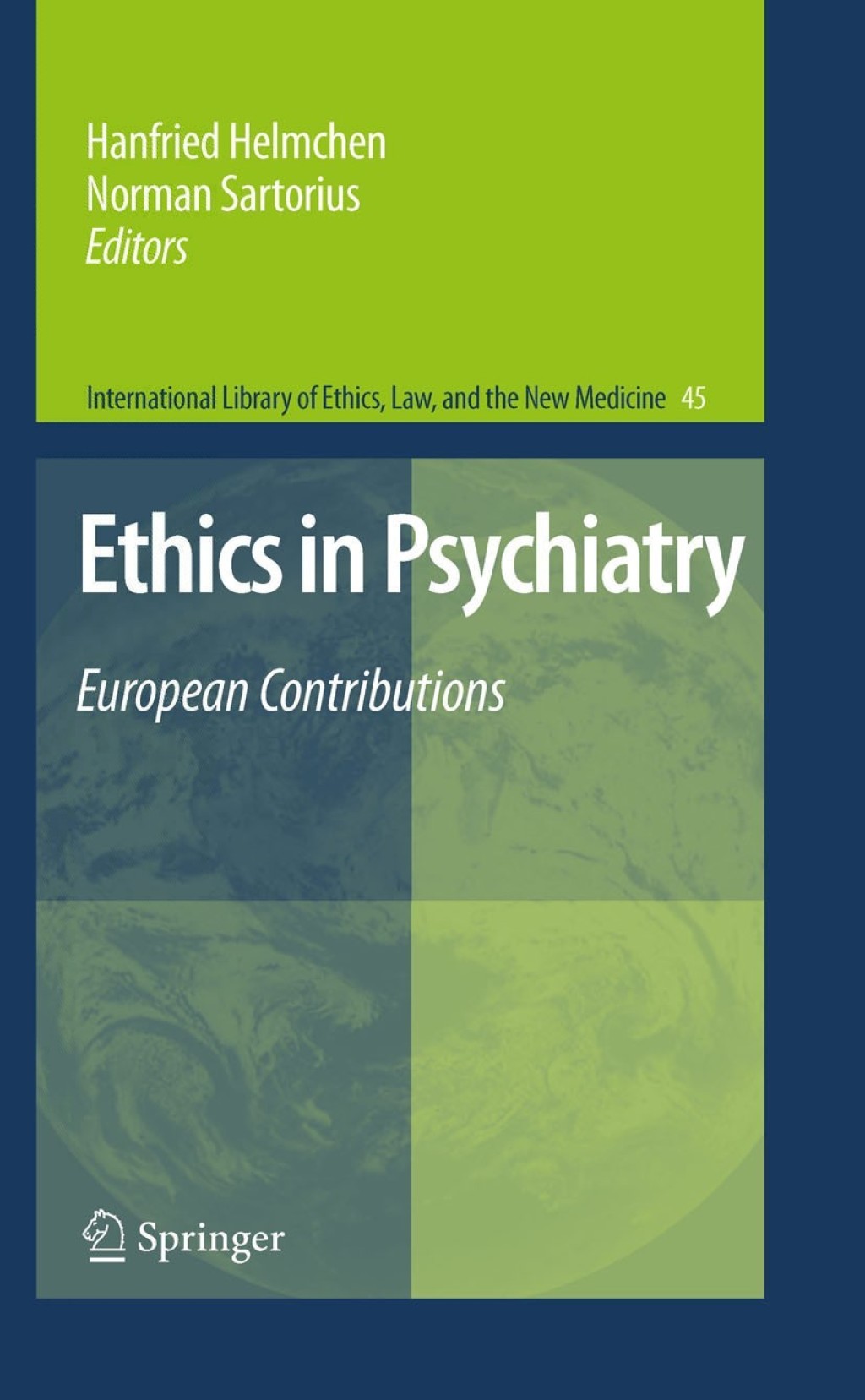 Ethics in Psychiatry European Contributions 1st Edition