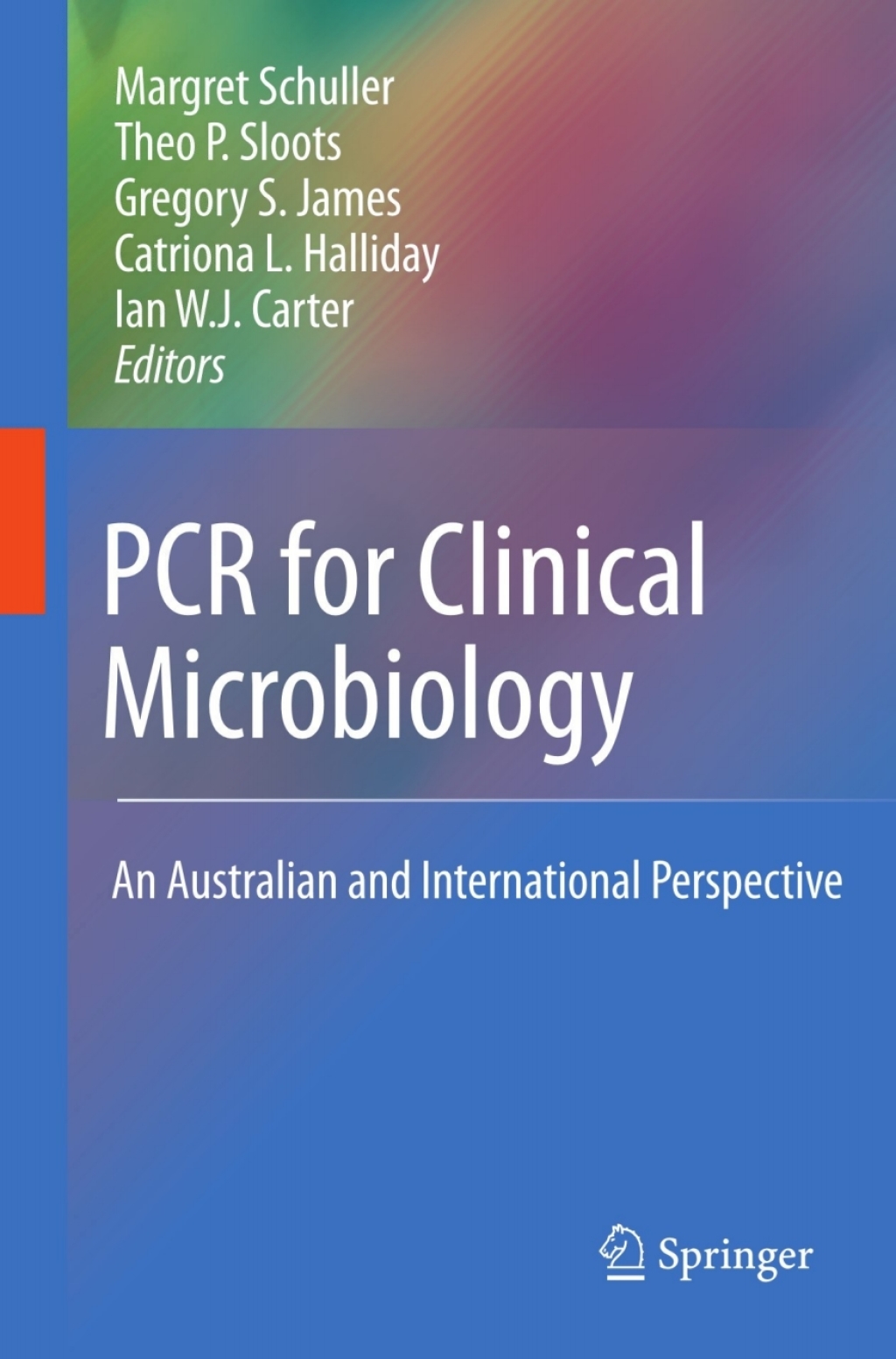 PCR for Clinical Microbiology An Australian and International Perspective 