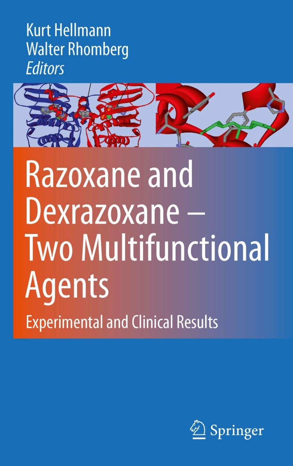 Razoxane and Dexrazoxane - Two Multifunctional Agents Experimental and Clinical Results 1st Edition
