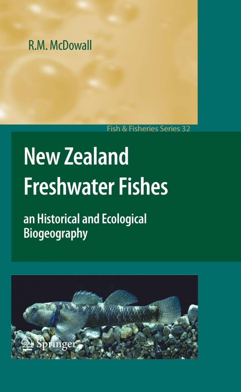 New Zealand Freshwater Fishes an Historical and Ecological Biogeography 