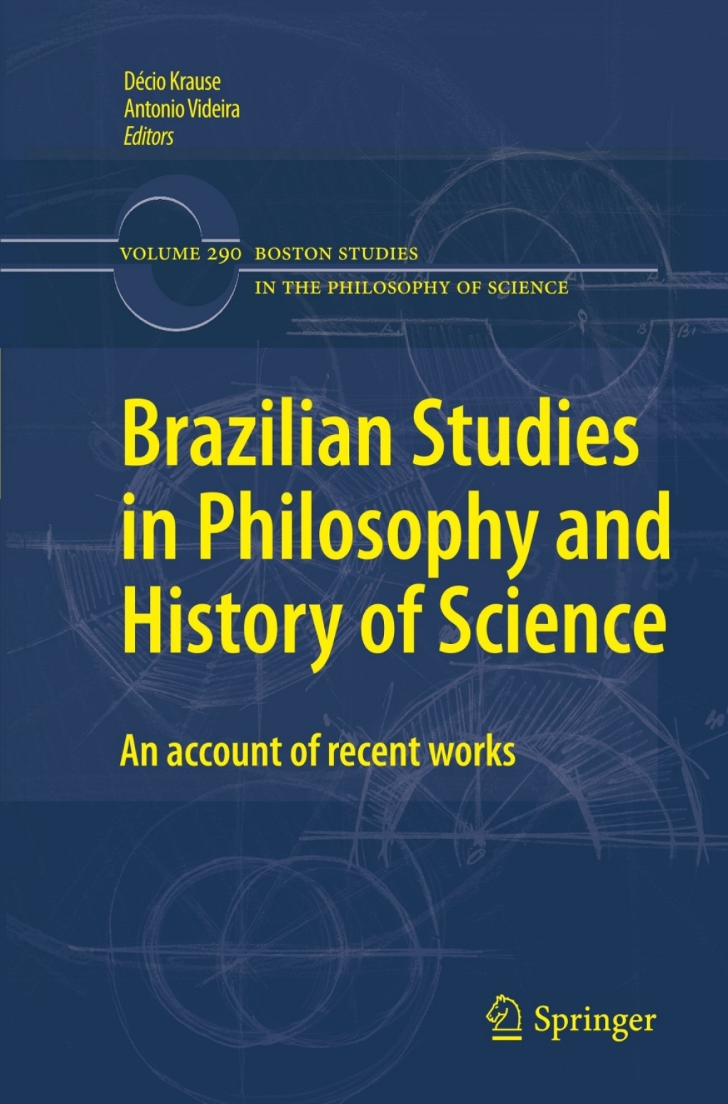 Brazilian Studies in Philosophy and History of Science An account of recent works 
