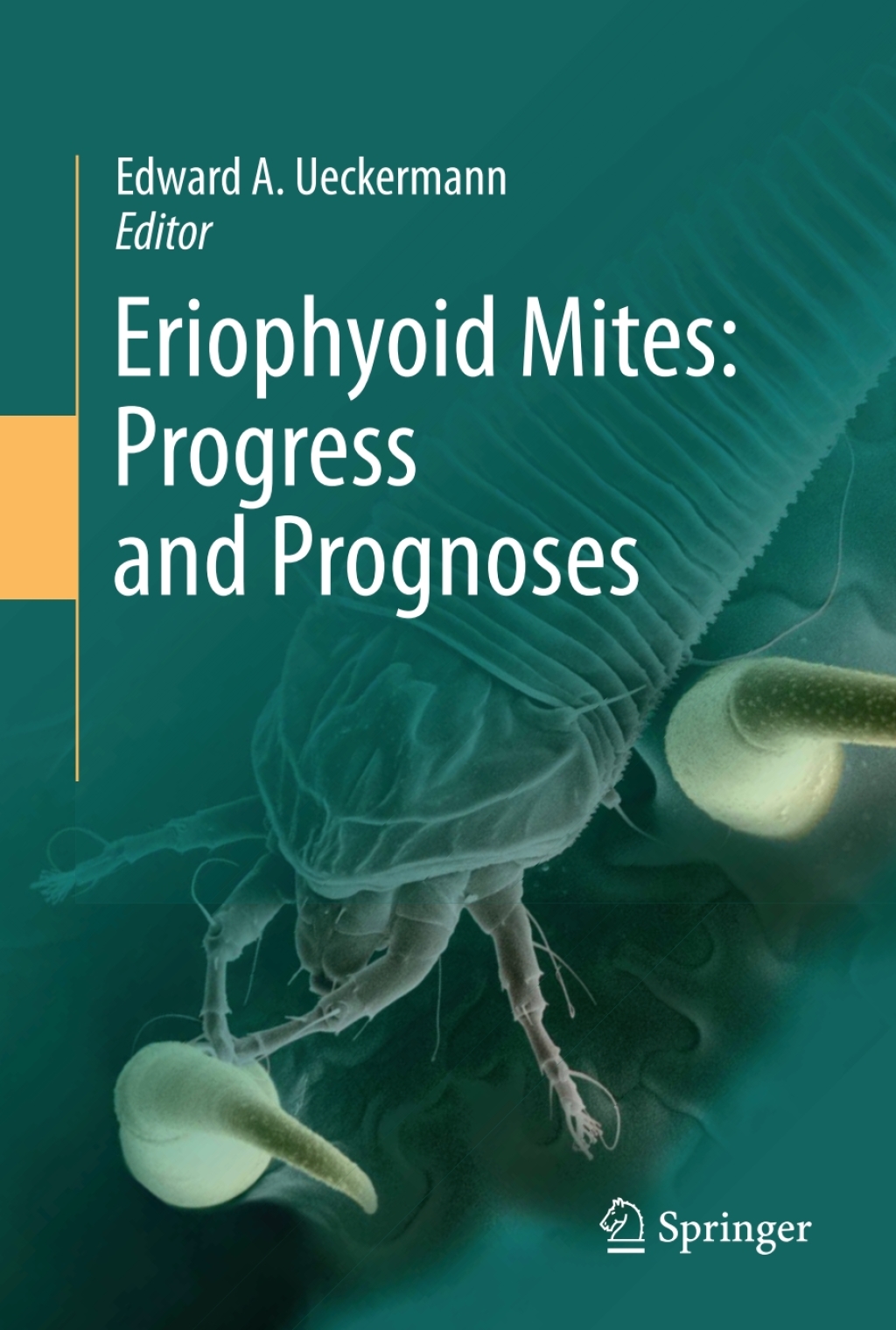 Eriophyoid Mites: Progress and Prognoses 1st Edition
