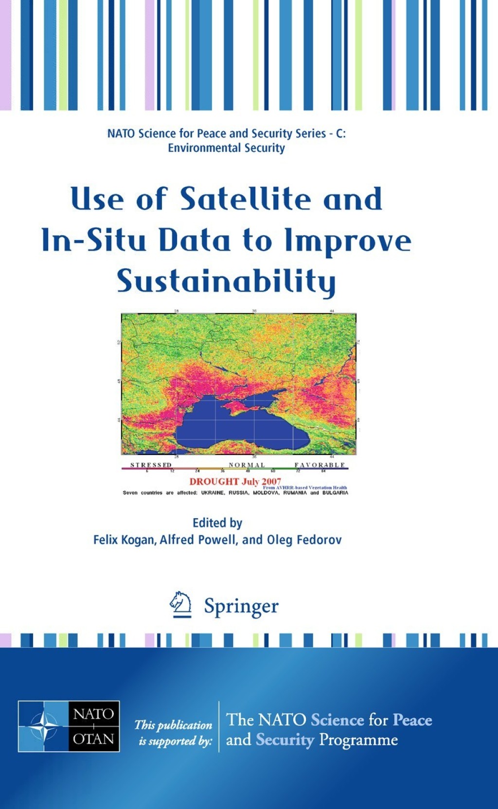 Use of Satellite and In-Situ Data to Improve Sustainability 1st Edition