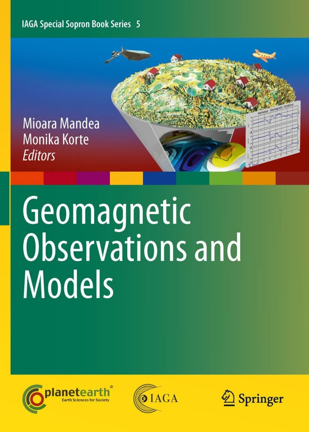 Geomagnetic Observations and Models 1st Edition