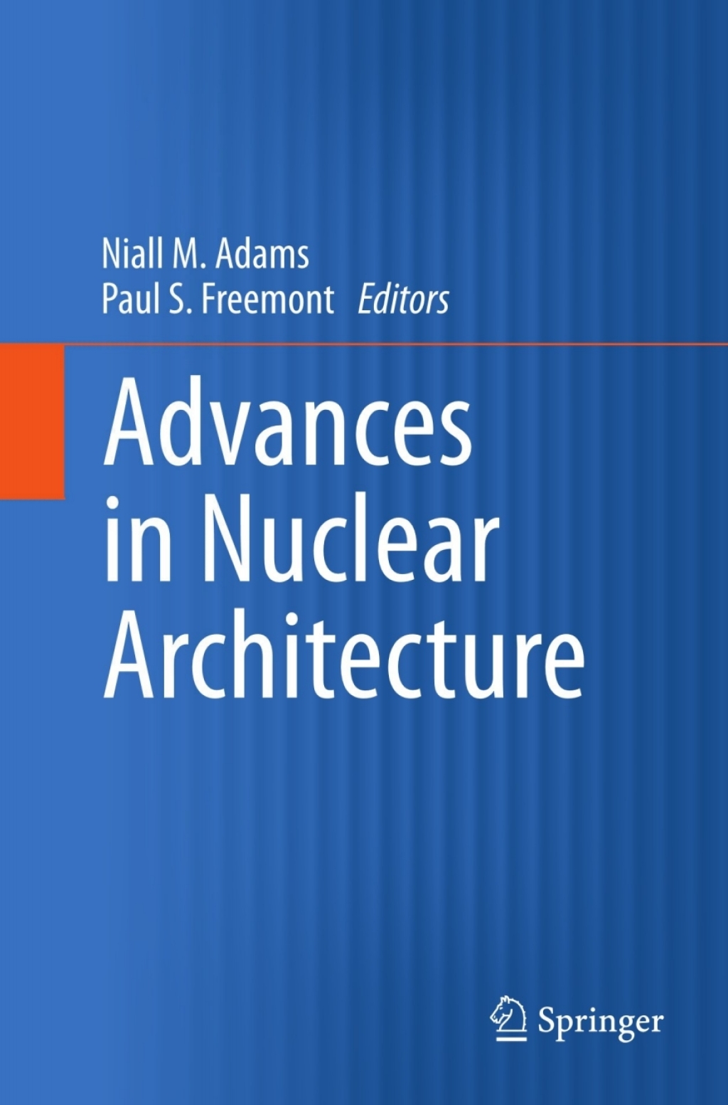 Advances in Nuclear Architecture 