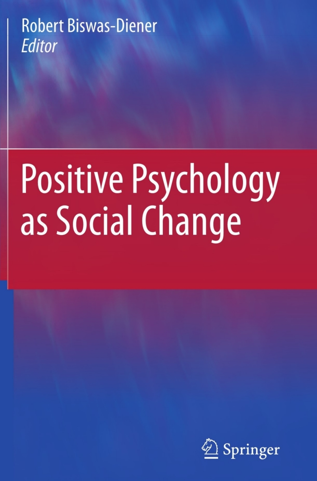Positive Psychology as Social Change 