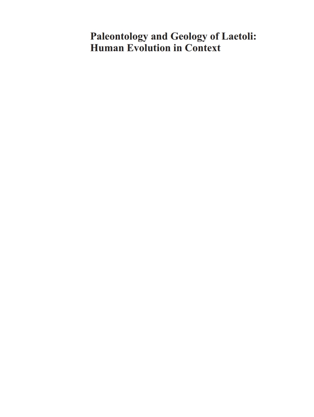 Paleontology and Geology of Laetoli: Human Evolution in Context Volume 1: Geology, Geochronology, Paleoecology and Paleoenvironment 